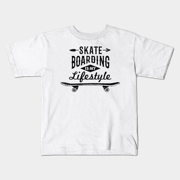 Skate Boarding is my Lifestyle, Black Design Kids T-Shirt by ArtStellar